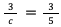 3/c ＝  3/5